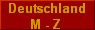  Deutschland 
M - Z 