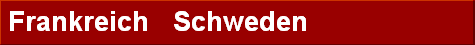 Frankreich Schweden